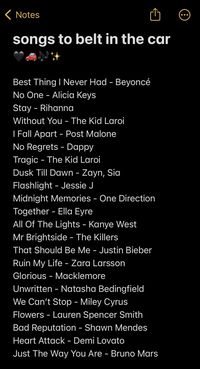 songs to belt in the car | music | playlist | drives | songs | beyonce | alicia keys | rihanna | the kid laroi | post malone | the kid laroi | zayn | sia | jessie j | one direction | ella eyre | kanye west | the killers | justin bieber | miley cyrus | shawn mendes | demi lovato | bruno mars