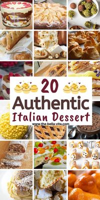 Authentic Italian Dessert Recipes: 20+ Of The Best Italian Desserts!