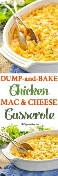 This 10-minute Dump-and-Bake Chicken Mac and Cheese Casserole is a one dish make-ahead dinner recipe that your family will love! Chicken Breast Recipes | Pasta Recipes | Casserole | One Pot Meals #chicken #onepotmeals #pasta #dinner