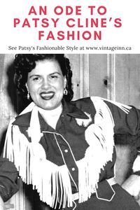 1940s-1960s Fashions on Country Music Legend-Patsy Cline. Super Vintage Fashion Inspiration & a mini History lesson on this talented women of the Mid Century. See the Vintage Photos & Vintage Fashions at the Vintage Blog-The Vintage Inn.ca #CountryMusic #1950sFashion #1960sFashion #1950s #1960s #WomensFashion #VintageFashion