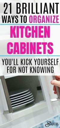 ways to organize kitchen cabinets | kitchen cabinet organization | organized cabinets | organizing tips #kitchen #organization #organizecabinets #storageideas via @unclutteredsimplicity