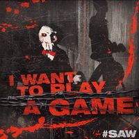 "I Want to Play a Game" #SAW