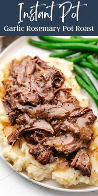 Instant Pot Garlic Rosemary Pot Roast