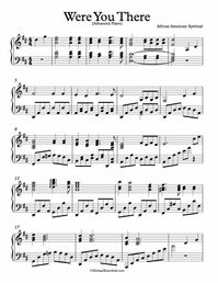 Advanced - Free Piano Arrangement Sheet Music – Were You There?