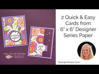 This will be one of the EASIEST 6" x 6" One Sheet Wonders you will ever use! A couple of simple cuts of your favorite Designer Series Papers and 2 easy card sketches and in no time at all, you'll have made 2 fabulous cards. My video features the Flowering Zinnias Designer Series Paper with this Easy