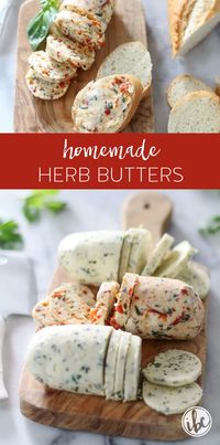 Homemade Herb Butter - three easy and delicious recipe ideas #herbbutter #butter #homemade #recipe #appetizer #herbs