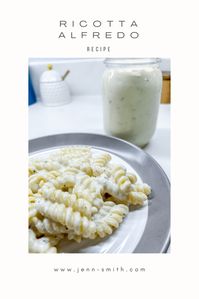 Creamy Ricotta Cheese Alfredo: A New Favorite - Jenn Giam Smith