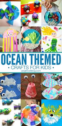 Ocean Themed Crafts for Kids http://anightowlblog.com/2014/06/ocean-themed-crafts-for-kids.html