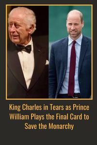 What prompted King Charles to break down in tears during Prince William’s latest move to save the monarchy?