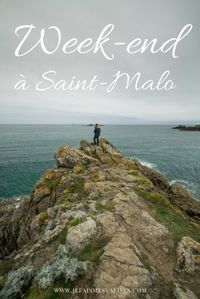 Que faire à Saint-Malo sur un week-end? #saintmalo #bretagne