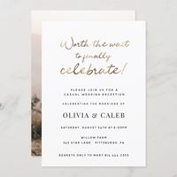 Worth the Wait to Celebrate Wedding Reception Invi Invitation Size: 5" x 7". Color: gold. Gender: unisex. Age Group: adult. Material: Semi-Gloss.