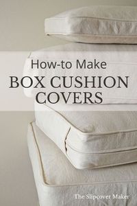 My favorite DIY tutorials for making your own box cushion covers for your sofa and armchairs.