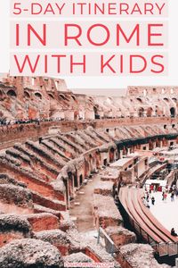 This is the perfect 5-day itinerary for Rome with kids. A complete guide on Where to Stay, Things to do and What to eat in Rome. #familytravel #kidswhotravel #Rome