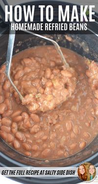 Homemade refried beans - learn how to make homemade refried beans in a slow cooker or crock pot