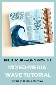 Mixed Media Ocean Wave Tutorial- Bible Journaling With Me - Scribbling Grace