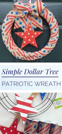 Simple Dollar Tree Patriotic Wreath #dollartree #wreaths #patriotic #easycraft #easydiy #4thofjuly