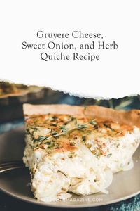 If you’re looking for a savory breakfast treat or a showstopper dish for brunch, this mouthwatering Sweet Onion, Herb, and Gruyere quiche recipe is sure to please!