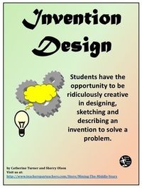 Inventions - A Design Challenge - STEAM ActivityThis is a creative design project for your aspiring inventors and creative thinkers. Students are led through a process to explore how inventions are conceived and then created. This unit employs humour to capture the interest of your upper intermediat...