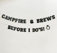 Campfire and Brews Before I Do's Banner, Wedding, Engagement, Bachelorette Party Banner, Girl's Trip Banner, Girl's Weekend Decoration - Etsy