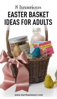 8 Luxurious Easter Basket Ideas for Adults | Martha Stewart Living - Long gone are your days of Easter egg hunting and stuffed rabbit snuggling. But who's to say that adults can't wake up on Sunday morning to their own Easter baskets filled with goodies?