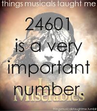 It's amazing how often it's referenced in films. I'm the one jumping up and down giggling, "Ohmygod! His arrest number is 24601! Hahahaha!" and everyone looks at me like I'm in need of therapy...