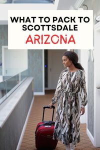 What to bring to Arizona? Here is the ultimate Arizona packing list, specifically Scottsdale packing list, for ideas on what to pack for your Arizona trip. Pack these clothes, accessories, and other necessary items to experience the best Arizona vacation!