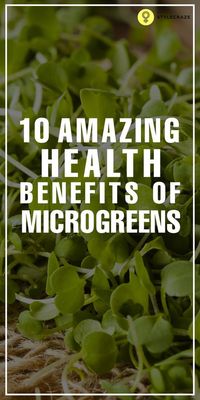 10 Amazing Health Benefits Of Microgreens