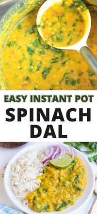 Instant Pot Spinach Dal, popularly called Dal Palak in India. This is a comforting lentil soup with spinach mixed in it for extra nutrition. It is so easy to make it in the pressure cooker. Enjoy it with basmati rice or as a soup. This is a vegetarian & gluten-free recipe | Indian food recipe | vegan instant pot indian recipes | instant pot dal | pipingpotcurry.com