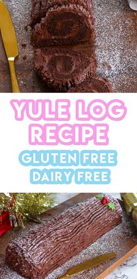 My Gluten Free Yule Log Recipe (dairy free, low FODMAP)