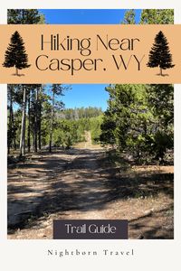 Beautiful Hiking in Casper, WY - Nightborn Travel