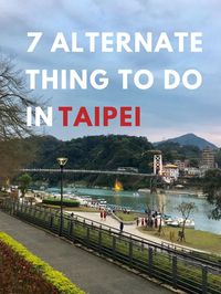 7 Alternative Things to do in Taipei | The Planet D