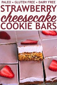 Strawberry Cheesecake Cookie Bars | PALEO – Just Jessie B