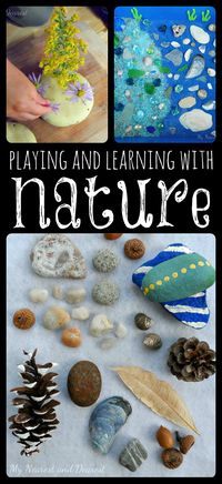 5 ways to incorporate nature into learning and play.  Perfect for early childhood classrooms, homeschools, and at home.  Guest post from www.mynearestanddearest.com