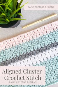 Double Crochet Cluster Stitch Tutorial - Daisy Cottage Designs