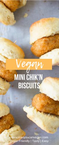 Mini Vegan Chicken Biscuits | I Can You Can Vegan ICanYouCanVegan Mini Biscuits