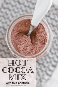 Skip the store-bought mix and make your own Hot Cocoa Mix. Only 5 ingredients and a minute to mix. The creamiest, richest hot cocoa around with a free printable for gifting.