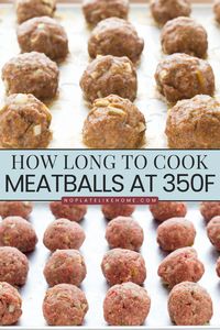 Find out how long to cook meatballs at 350 degrees in oven and much more about how to make homemade meatballs, easier ways to cook them, what to serve with them and common mistakes.