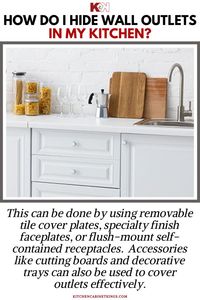 Accessories like cutting boards and decorative trays can also be used to cover outlets effectively.