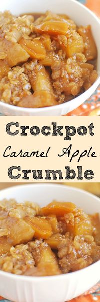 Crockpot Caramel Apple Crumble - the most delicious fall dessert! And it's made in the crockpot!