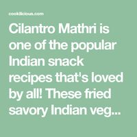 Cilantro Mathri is one of the popular Indian snack recipes that's loved by all! These fried savory Indian veggie biscuits/crisps are quick & easy to make.