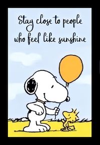 Stay Close To People Who Feel Like Sunshine Love Friend Kindness Snoopy MAGNET | eBay