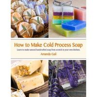 How to Make Cold Process Soap eBook AND Recipe eBook (2 Digital Book BUNDLE)