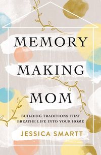 Be a different kind of mom. Break through the distractions and create lasting memories. What’s the solution to gaining the balanced, meaningful life you desire with your family? Create traditions that bring joy and significance. Popular ""Smartter Each Day"" blogger and mom of three, Jessica Smartt explains why memory-making is the puzzle piece that today’s families are longing for. She highlights the tradition-gifts kids need most with 300+ unique traditions including: Food: Memories That Stick