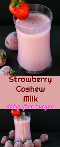 Strawberry Cashew Milk recipe for dairy-free and vegan folks. Cashew milk, easy recipe, blender recipe, vegan milk, paleo milk, strawberry smoothie, healthy recipe. #vegan #diy #nutmilk #dairyfree #vitamix