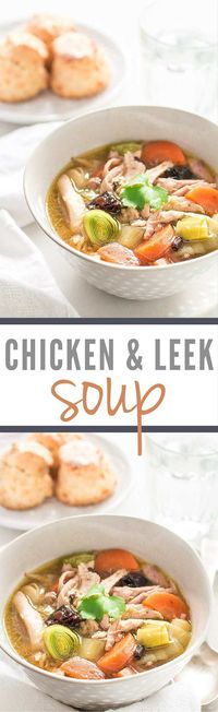 Chicken and Leek Soup | Recipes From A Pantry