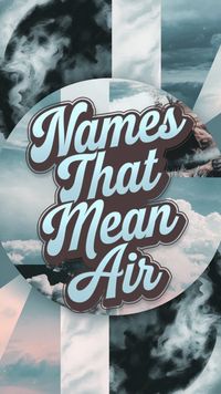 Breathe new life into your baby name search with names that mean air. These names carry the lightness and serenity of the wind, ideal for a child who will bring peace and calm wherever they go. Find your favorite!