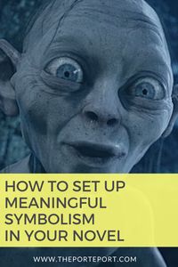 Setting up symbolism in your novel can be a tricky thing. Take these fiction writing tips from The Two Towers and the symbols around Gollum to dive into deep themes in your story. #writingtips #writingadvice #fictionwriting #fantasywriting #novelwriting