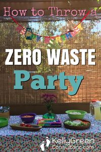 Simple, simple, simple (& cheap) -zero waste party throwing tips!