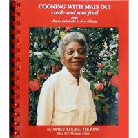 Cooking with Mais Oui: Creole and soul food from Bayou Lafourche to New Orleans