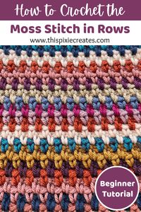 How to Crochet the Row-by-Row Moss Stitch Tutorial - This Pixie Creates